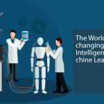 THE WORLD OF WORK – CHANGING WITH ARTIFICIAL INTELLIGENCE AND MACHINE LEARNING